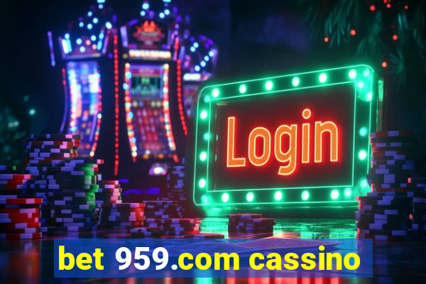 bet 959.com cassino